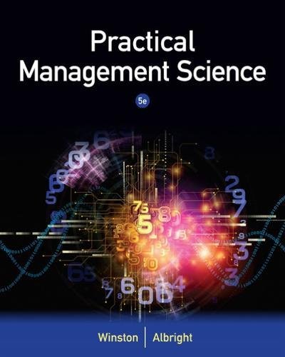 Practical Management Science, by Wayne L. Winston, S. Christian Albright