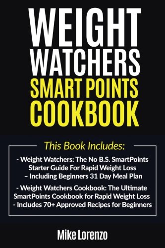 Weight Watchers Smart Points Cookbook: This Book Includes Weight ...