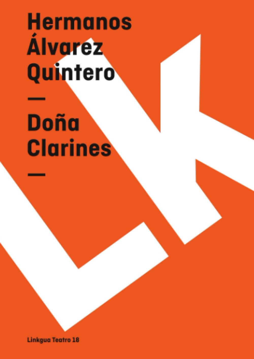 Dime De Donde Vienes Y Te Dire Quien Eres Letra Doña Clarines (Teatro) (Spanish Edition): Álvarez Quintero, Joaquín:  9788499530611: Amazon.com: Books