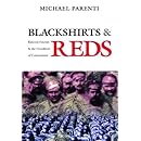 Blackshirts and Reds: Rational Fascism and the Overthrow of Communism