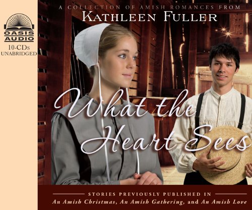 What the Heart Sees: A Collection of Amish Romances