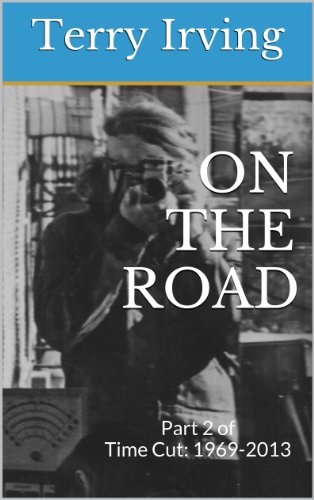 On the Road (Time Cut: 1969 to 2013)
