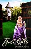 Just Ella (Books of Dalthia Book 1)
