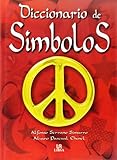 Diccionario de simbolos / Symbols Dictionary (Spanish Edition) by 