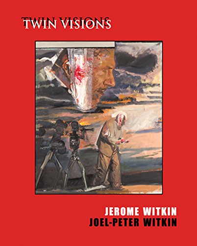Jerome Witkin & Joel-Peter Witkin: Twin Visions by Jack Rutberg