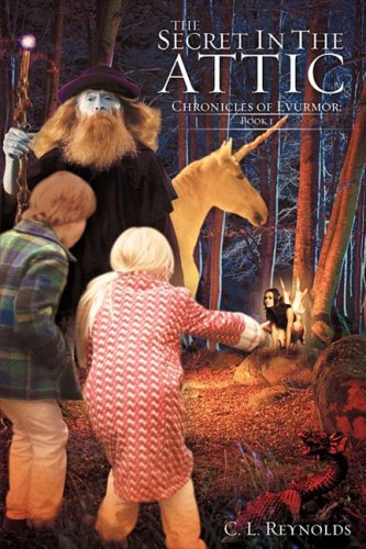 THE SECRET IN THE ATTIC by C.L. Reynolds