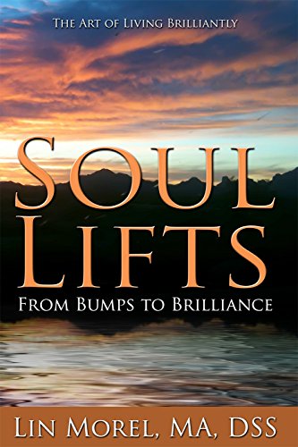 Soul Lifts: From Bumps to Brilliance by Lin Morel DSS