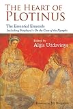 The Heart of Plotinus: The Essential Enneads (Perennial Philosophy Series)