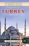 The History of Turkey, 2nd Edition (The Greenwood Histories of the Modern Nations)