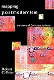 Mapping Postmodernism: A Survey of Christian Options