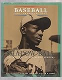 Shadow Ball: The History of the Negro Leagues (Baseball the American Epic) by Geoffrey C. Ward, Ken Burns, Jim O'Connor (1994) Hardcover