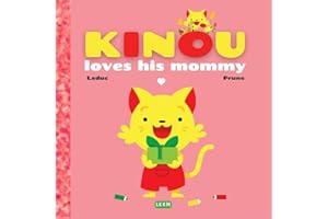 Kinou loves his mommy: Books for Toddlers on Mother’s Day | Books for Children 1-3 (French Edition)