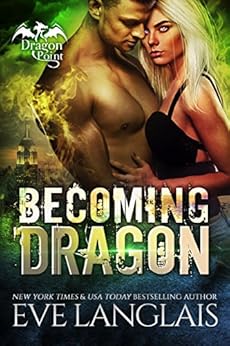 Becoming Dragon (Dragon Point Book 1) by [Langlais, Eve]