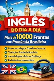 Livro Inglês do Dia a Dia – : Mais de 1000 Frases Prontas com Pronúncia Brasileira (Inglês Sem Medo Livro 1)
