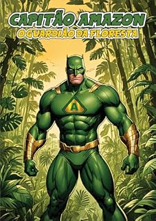 Livro CAPITÃO AMAZON: O Guardião da Floresta