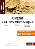 L'argent en 30 dissertations corrigées by 