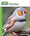 Finches (Animal Planet® Pet Care Library) by Rebecca K. O'Connor