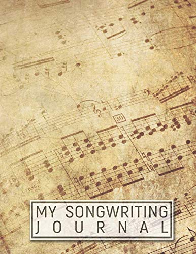 My Songwriting Journal: Music Manuscript Staff Paper - Lined Pages - Designer Cover (100 pages, 9 staves per page)