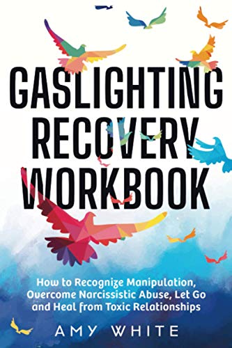 Gaslighting Recovery Workbook: How to Recognize