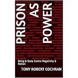 Prison As Power: Being &amp; State Contra Negativity &amp; Notion