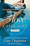 The 5 Love Languages for Men: Tools for Making a Good Relationship Great