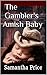 The Gambler's Amish Baby: Amish Romance (Amish Baby Collection Book 1)