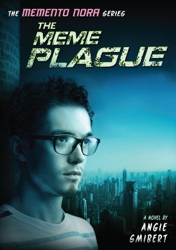 The Meme Plague (Memento Nora series Book 3) by [Smibert, Angie]