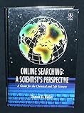 Online Searching : A Scientist's Perspective, Ridley, Damon D., 0471965200