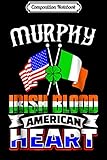 Composition Notebook: Irish Blood American Heart - Murphy Family  Journal/Notebook Blank Lined Ruled 6x9 100 Pages