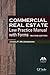 Commercial Real Estate Law Practice Manual with Forms