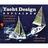 Yacht Design Explained: A Boat Owner's Guide to the Principles and Practice of Design by Doug Hunter (1998-08-17)