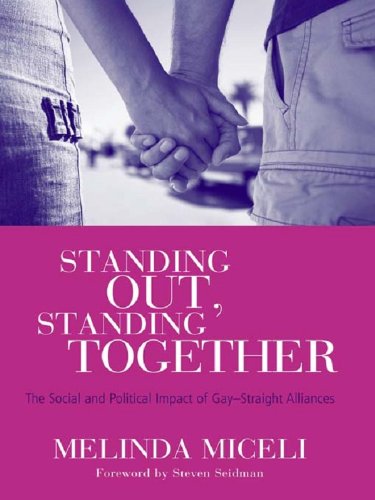 Standing Out, Standing Together: The Social and Political Impact of Gay-Straight Alliances