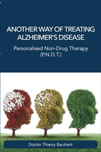 Download Another way of treating alzheimer's disease: Personalised Non- Drug Therapy ( P.N.D.T ) PDF