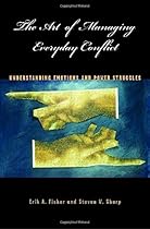 The Art of Managing Everyday Conflict: Understanding Emotions and Power Struggles
