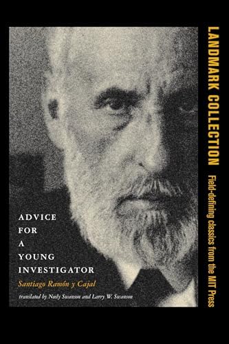 Advice for a Young Investigator: Ramon Y Cajal, Santiago, Swanson