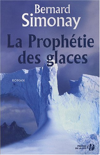 La prophétie des glaces: roman