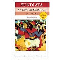 Sundiata: An Epic of Old Mali (Revised Edition) (Longman African Writers)