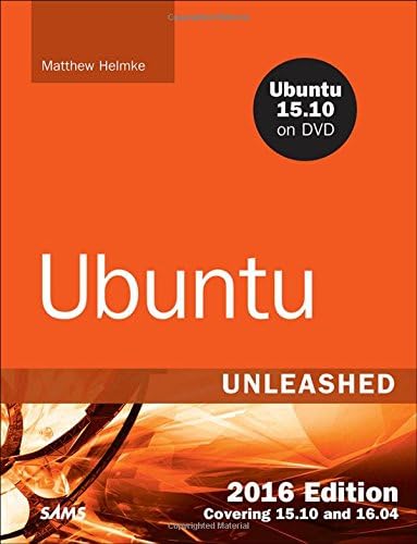 Ubuntu Unleashed 2016: Covering 15.10 and 16.04