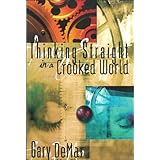 Thinking Straight in a Crooked World