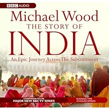 The Story of India  - Michael Wood