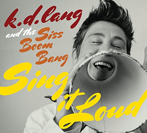 k.d. lang - Sing It Loud - Zortam Music