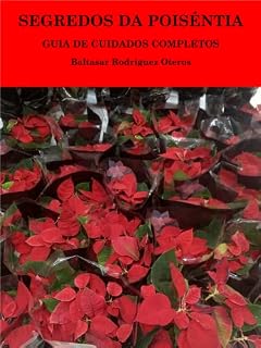 Livro Segredos da Poinsétia: Guia de cuidados completos (MEU JARDIM DE INVERNO Livro 2)