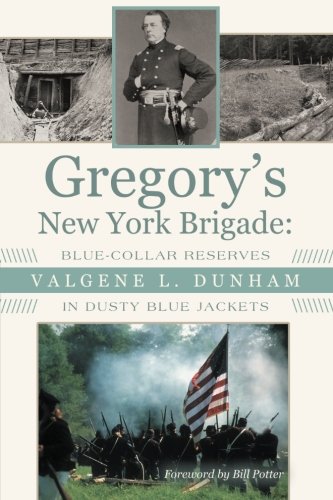 Gregory s new york brigade:: blue-collar reserves in du…