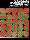 Pentatonic Scales for Jazz Improvisation (The Ramon Ricker Jazz Improvisation) by