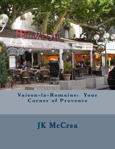 Vaison-la-Romaine:  Your Corner of Provence