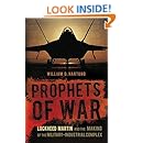 Prophets of War: Lockheed Martin and the Making of the Military-Industrial Complex