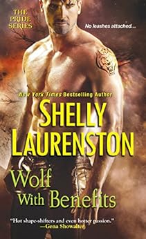 Wolf with Benefits (The Pride Series) by [Laurenston, Shelly]
