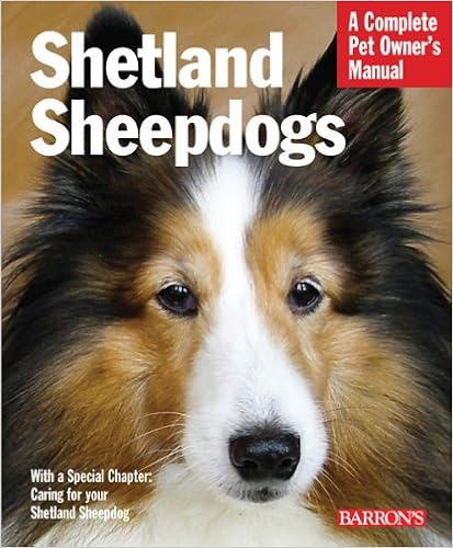 Shetland Sheepdogs: Everything About Selection, Care, Nutrition, Breeding, and Training (Complete Pet Owner�fs  �y�[�p�[�o�b�N  - 2011/3/1