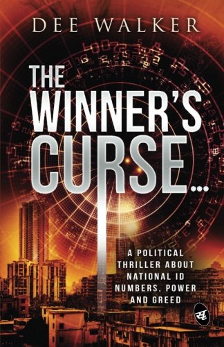 The Winner's Curse...: A Political Thriller About National Id Number, Power and Greed