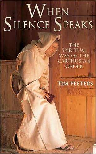 When Silence Speaks The Spiritual Way Of The Carthusian Order Peeters Tim 9780232532029 Amazon Com Books